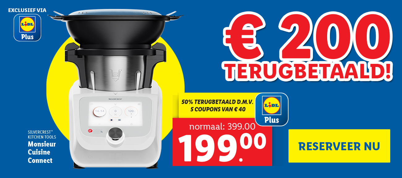 Reserveer je robot via Lidl Plus en krijg € 200 aan coupons.