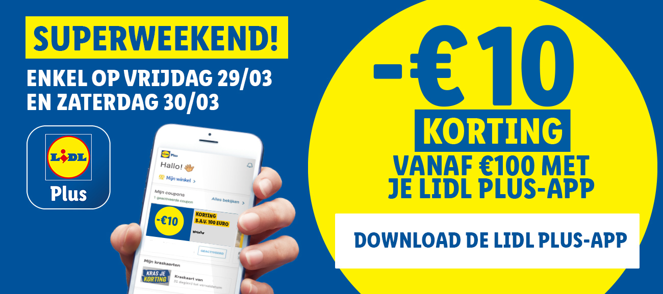 - € 10 korting vanaf € 100 met je Lidl Plus-app